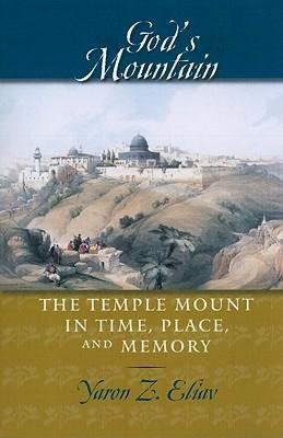 Eliav, Y: God&#8242;s Mountain - The Temple Mount in Time, P