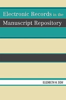 Electronic Records in the Manuscript Repository