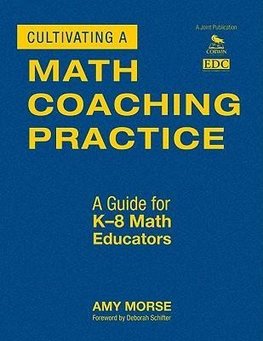 Morse, A: Cultivating a Math Coaching Practice