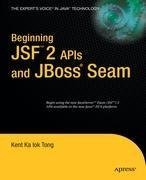 Beginning JSF(TM) 2 APIs and JBoss® Seam