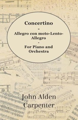 Concertino - Allegro con moto-Lento-Allegro - For Piano and Orchestra