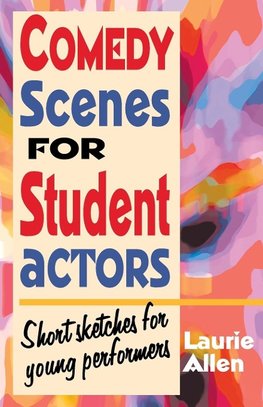 Comedy Scenes for Student Actors