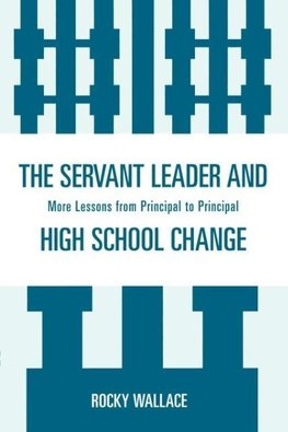 Servant Leader and High School Change