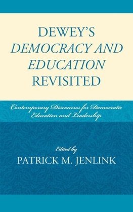 Dewey's Democracy and Education Revisited