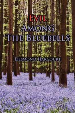 Evil Among the Bluebells