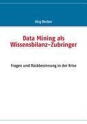 Data Mining als Wissensbilanz-Zubringer