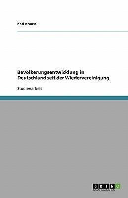 Bevölkerungsentwicklung in Deutschland seit der Wiedervereinigung