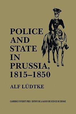 Police and State in Prussia, 1815 1850