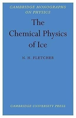 The Chemical Physics of Ice