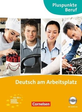 Pluspunkte Beruf / A2-B1+ - Deutsch am Arbeitsplatz