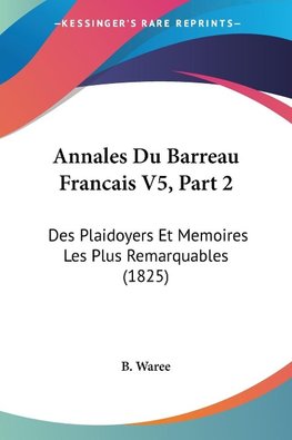 Annales Du Barreau Francais V5, Part 2