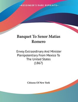 Banquet To Senor Matias Romero