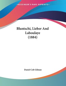 Bluntschi, Lieber And Laboulaye (1884)