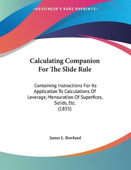 Calculating Companion For The Slide Rule