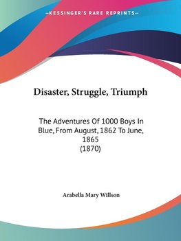 Disaster, Struggle, Triumph