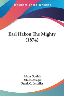 Earl Hakon The Mighty (1874)