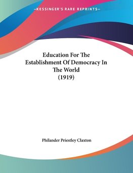 Education For The Establishment Of Democracy In The World (1919)