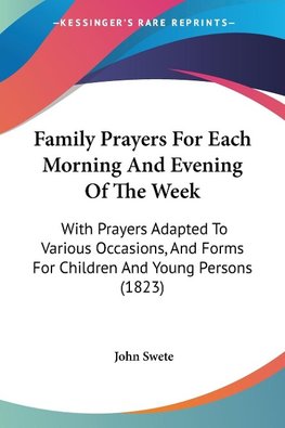 Family Prayers For Each Morning And Evening Of The Week