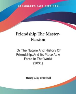 Friendship The Master-Passion