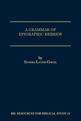 A Grammar of Epigraphic Hebrew