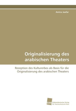 Originalisierung des arabischen Theaters