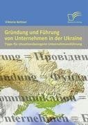 Gründung und Führung von Unternehmen in der Ukraine