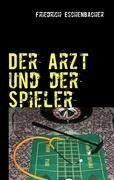 Der Arzt und der Spieler