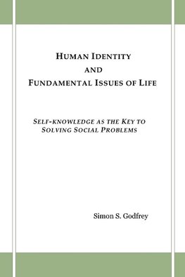 Human Identity and Fundamental Issues of Life