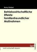 Betriebswirtschaftliche Effekte familienfreundlicher Maßnahmen