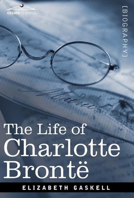 Gaskell, E: Life of Charlotte Bronte