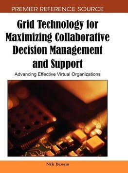 Grid Technology for Maximizing Collaborative Decision Management and Support