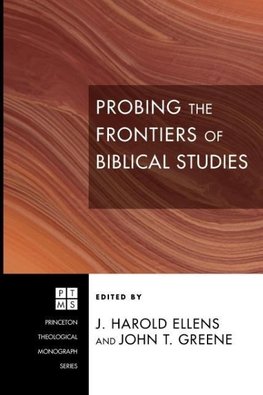 Probing the Frontiers of Biblical Studies