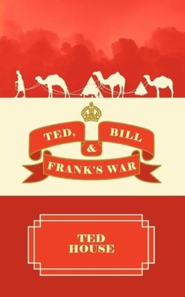 Ted, Bill and Frank's War