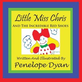 Little Miss Chris And The Incredible Red Shoes