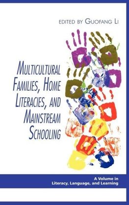 Multicultural Families, Home Literacies, and Mainstream Schooling (Hc)