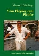 Vom Playboy zum Pleitier