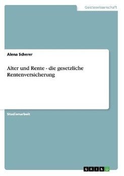 Alter und Rente - die gesetzliche Rentenversicherung