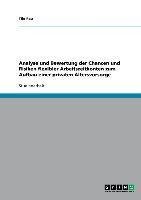 Analyse und Bewertung der Chancen und Risiken flexibler Arbeitszeitkonten zum Aufbau einer privaten Altersvorsorge