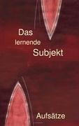 Das lernende Subjekt