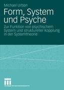 Form, System und Psyche