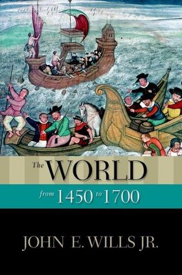 Wills, M: The World from 1450 to 1700