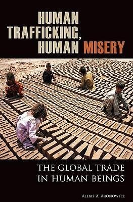 Human Trafficking, Human Misery