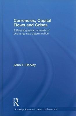 Harvey, J: Currencies, Capital Flows and Crises