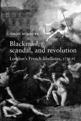 Blackmail, Scandal and Revolution