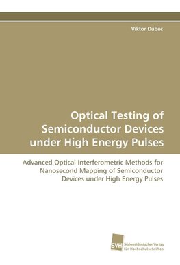 Optical Testing of Semiconductor Devices under High Energy Pulses