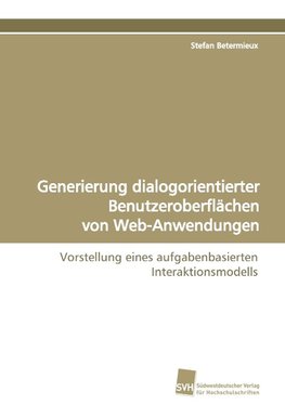 Generierung dialogorientierter Benutzeroberflächen von Web-Anwendungen