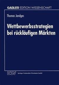 Wettbewerbsstrategien bei rückläufigen Märkten