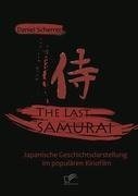 The Last Samurai - Japanische Geschichtsdarstellung im populären Kinofilm