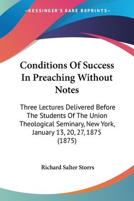 Conditions Of Success In Preaching Without Notes