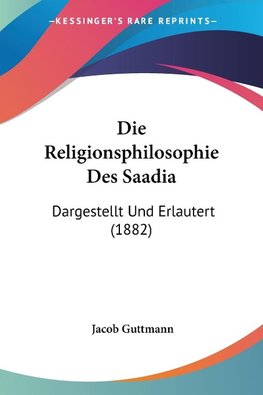 Die Religionsphilosophie Des Saadia